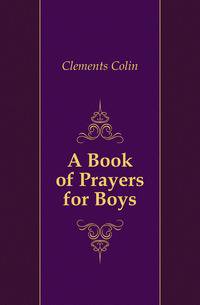 A Book of Prayers for Boys