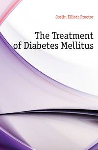 The Treatment of Diabetes Mellitus