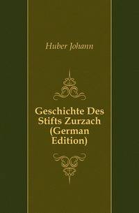 Geschichte Des Stifts Zurzach (German Edition)