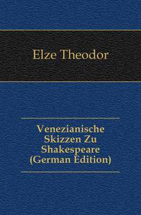 Venezianische Skizzen Zu Shakespeare (German Edition)