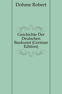 Geschichte Der Deutschen Baukunst (German Edition)