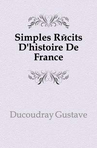 Simples Recits D'histoire De France