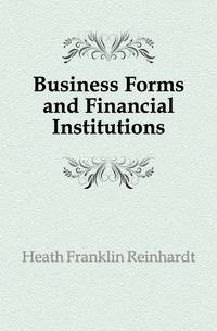 Business Forms and Financial Institutions