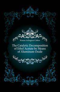 The Catalytic Decomposition of Ethyl Acetate by Means of Aluminum Oxide