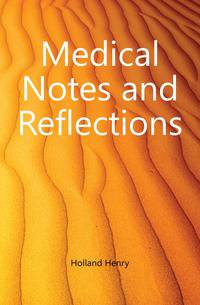 Medical Notes and Reflections