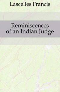 Reminiscences of an Indian Judge