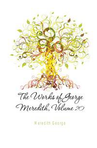 The Works of George Meredith, Volume 20