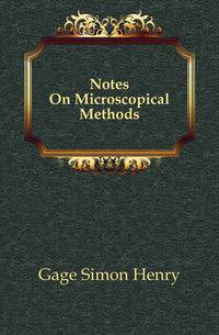 Notes On Microscopical Methods
