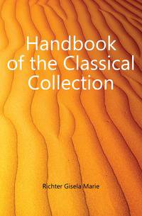 Handbook of the Classical Collection