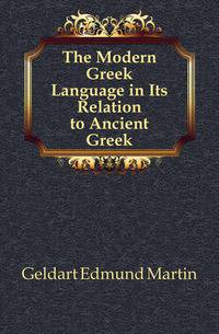 The Modern Greek Language in Its Relation to Ancient Greek