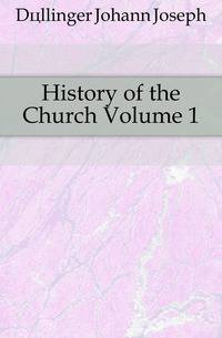 History of the Church Volume 1
