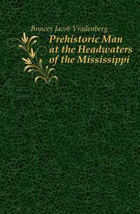 Prehistoric Man at the Headwaters of the Mississippi