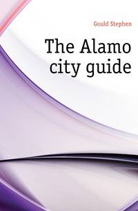 The Alamo city guide