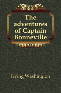 The adventures of Captain Bonneville