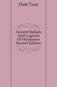 Ancient Ballads And Legends Of Hindustan Second Edition