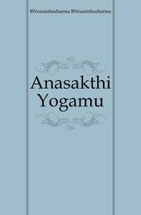 Anasakthi Yogamu
