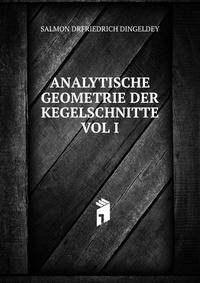 ANALYTISCHE_GEOMETRIE_DER_KEGELSCHNITTE_VOL_I