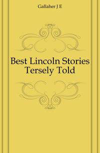 Best Lincoln Stories Tersely Told