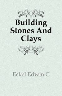 Building Stones And Clays