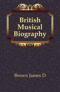 British Musical Biography