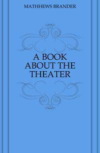 A BOOK ABOUT THE THEATER