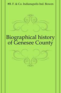 Biographical history of Genesee County