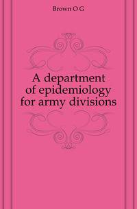 A department of epidemiology for army divisions