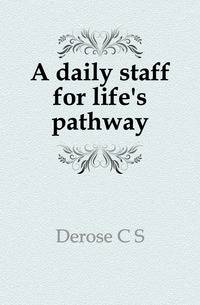 A daily staff for life's pathway