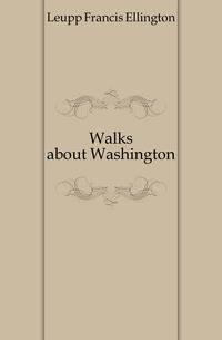 Walks about Washington
