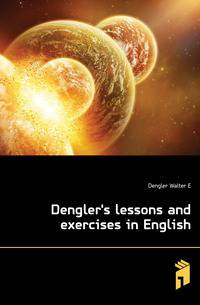Dengler's lessons and exercises in English