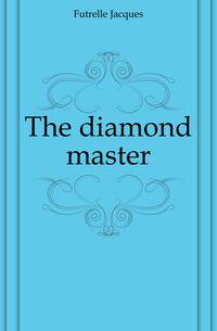 The diamond master