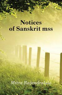 Notices of Sanskrit mss