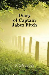 Diary of Captain Jabez Fitch