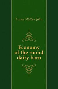 Economy of the round dairy barn