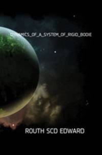 DYNAMICS_OF_A_SYSTEM_OF_RIGID_BODIE