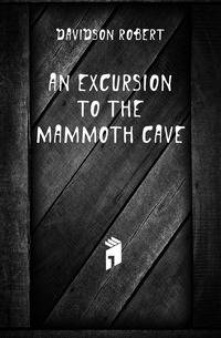 An excursion to the Mammoth Cave