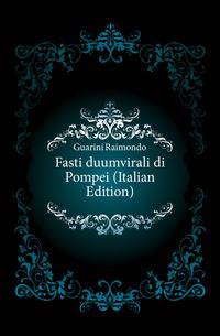 Fasti duumvirali di Pompei (Italian Edition)
