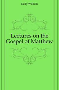 Lectures on the Gospel of Matthew