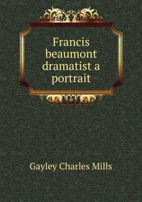 Francis_beaumont_dramatist_a_portrait
