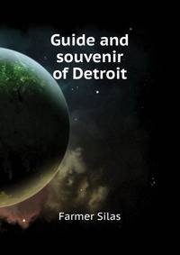 Guide and souvenir of Detroit ..