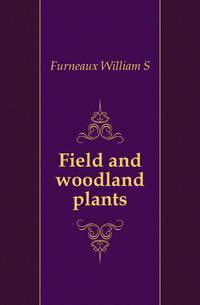 Field and woodland plants