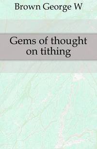 Gems of thought on tithing