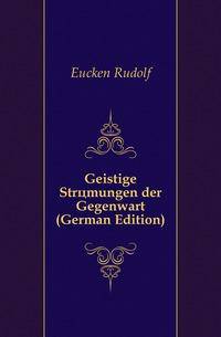 Geistige Stroemungen der Gegenwart (German Edition)