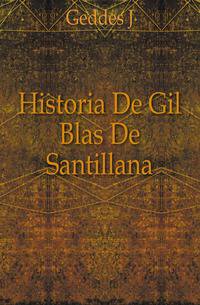Historia De Gil Blas De Santillana