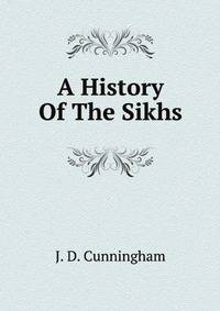 A History Of The Sikhs