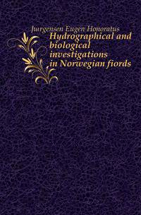 Hydrographical and biological investigations in Norwegian fiords
