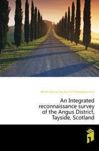 An Integrated reconnaissance survey of the Angus District, Tayside, Scotland
