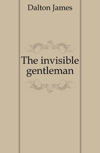 The invisible gentleman