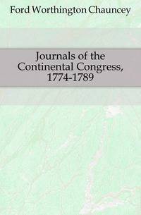 Journals of the Continental Congress, 1774-1789