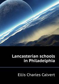 Lancasterian schools in Philadelphia..
